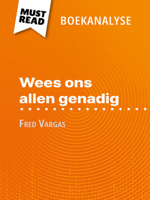 cover image of Wees ons allen genadig van Fred Vargas (Boekanalyse)